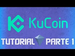 KUCOIN TUTORIAL ESPAÑOL - Parte 1