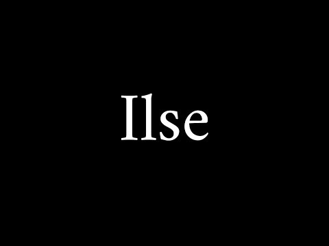 How to Pronounce Ilse (Name)