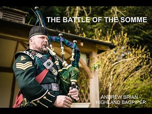 Bagpipes - The Battle of the Somme
