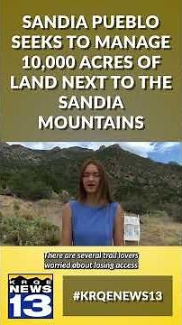 Sandia Pueblo seeks to manage 10,000 acres of land next to the Sandia Mountains