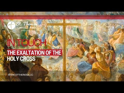 In Touch: The Exaltation of the Holy Cross