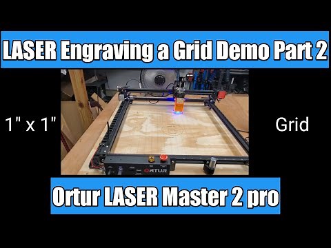 Ortur PRO 2 - Engraving a 1" x 1" Grid Pattern in Real Time Part2 Demo