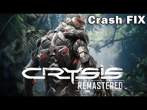 Crysis 2020 Remastered Edition Crash Fix - Very Easy fix