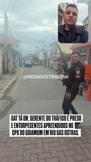 Rio Das Ostras 24horas on Instagram: "🧐GAT tá on: Gerente do tráfico é preso e entorpecentes apreendidos no CPX do Goiamum em Rio das Ostras. O indivíduo assumiu ser gerente do Vulgo "Pintinho" que é um dos chefes do Goiamum. Nesta terça-feira (10) a guarnição do GAT após efetuar o cerco na rua Joaquim Azevedo no barro nova esperança (goiamum) próximo ao número 42, local já conhecido por prática de traficância. Logrou êxito em capturar após tentativa de fulga um elemento que se evadiu desta gua