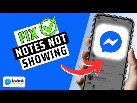 How To Fix Messenger Notes Not Showing