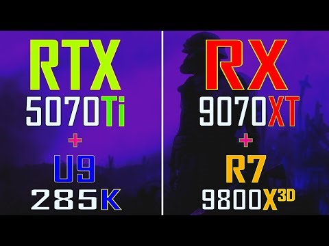 RTX 5070Ti + ULTRA 9 285K vs RX 9070XT + RYZEN 7 9800X3D || PC GAMES TEST ||