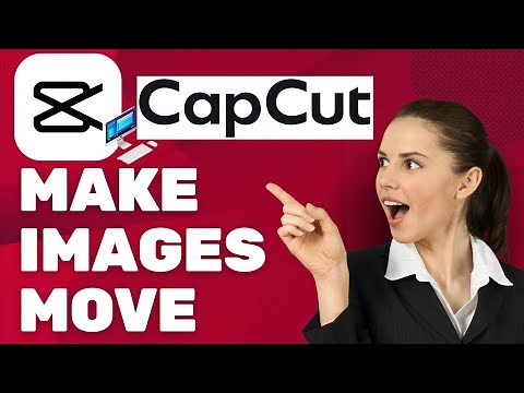 How To Make Images Move in CapCut | Adding Movement to Your Images | CapCut Tutorial