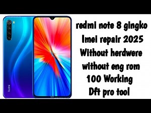 How To Imei Repair Redmi note 8 ginkgo without root without Eng rom Dft Pro #redmi #imeirepair