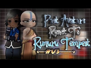 Past Avatars React To Rimuru Tempest As The Creator Of Spirits [AU] || Gacha Reaction || Part 1/3