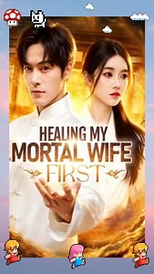 32K views · 975 reactions | EP3:Healing My Mortal Wife First✨❤️ ✨❤️...