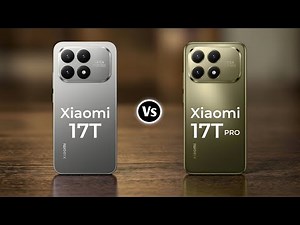 Xiaomi 17T 5G Vs Xiaomi 17T Pro 5G