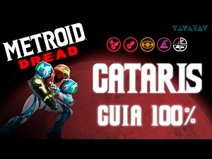 Metroid Dread GUIA 100% || 2- CATARIS || TODOS LOS OBJETOS || ESPAÑOL