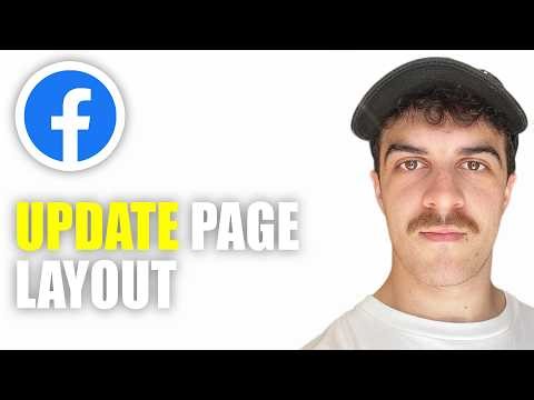 How to Update Your Facebook Page Layout (2026 Guide)