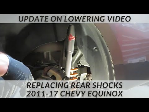 Replacing Rear Shocks 2011-2017 Equinox/Terrain!! Lowering UPDATE