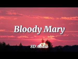 Lady Gaga - Bloody Mary | 8D AUDIO w/ LYRICS