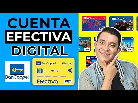 CUENTA EFECTIVA DIGITAL COPPEL [Tarjeta de débito Coppel] Cuenta BanCoppel