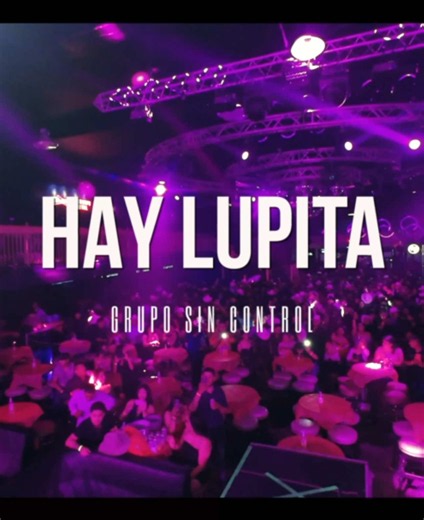 Grupo Sin Control - Hay Lupita (En Vivo) desde Gilroy, CA