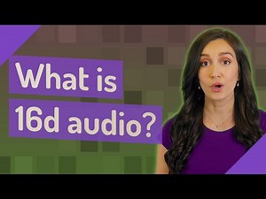 What is 16d audio?