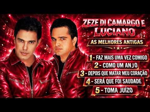 Zeze Di Camargo e Luciano - As Mais Tocadas - Sertanejo de Verdade