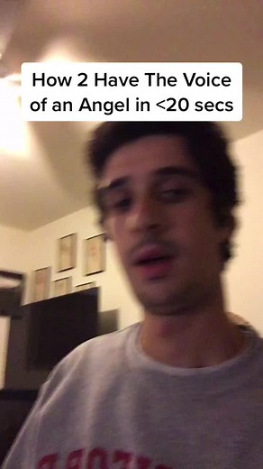 How to Have the Voice of an Angel in 20 Seconds or Less