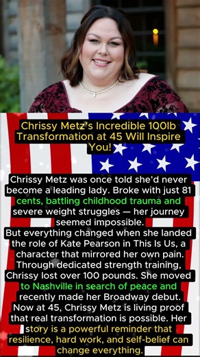 Chrissy Metz’s Incredible 100lb Transformation at 45 Will Inspire You!