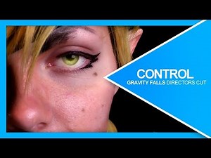 Control | Gravity Falls CMV - Director's Cut
