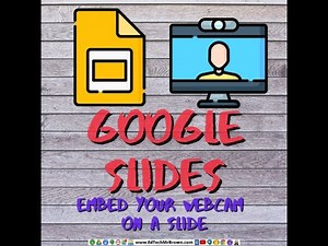 Google Slides Embed Webcam Video