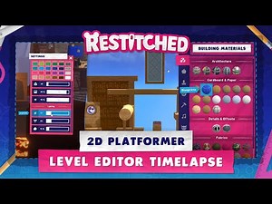 Restitched: Level Editor Gameplay (2D Platformer Timelapse)