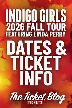 Indigo Girls 2026 Fall Tour with Linda Perry: Dates & Ticket Info #concerttickets