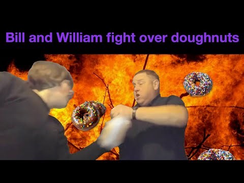 BILL AND WILLIAM FIGHT OVER DOUGHNUTS!!!!!! (reaction)