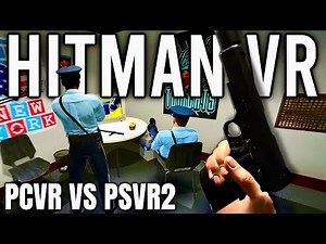 HITMAN IS INCREDIBLE ON PCVR NOW???