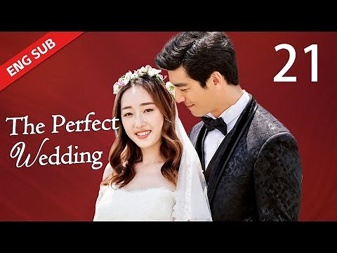 ENG SUB【The Perfect Wedding 風光大嫁】EP21 | Starring: Dennis Oh, Jiang Mengjie