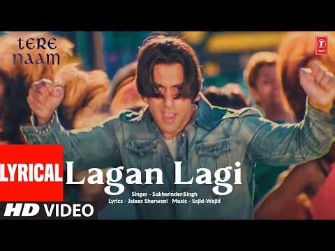 Lagan Lagi (Lyrical) | Tere Naam | Salman Khan, Bhoomika Chawla | Sukhwinder | Sajid-Wajid