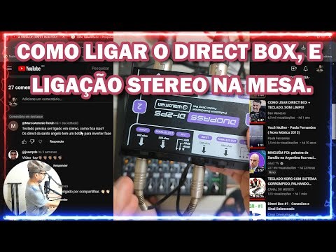 COMO LIGAR O DIRECT BOX, E LIGAÇÃO STEREO NA MESA.