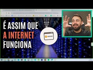 ENTENDA COMO FUNCIONA A NAVEGAÇÃO NA INTERNET!