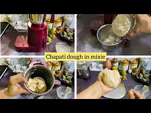 How to prepare chapati dough in a mixie jar step by step