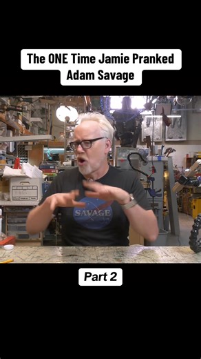 Jamie Pranks Adam Savage: A Hilarious Tale of Friendship