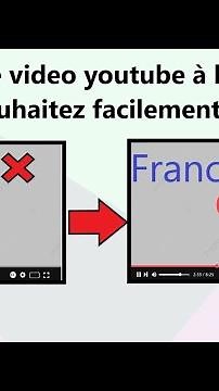 comment traduire une vidéo YouTube instantanément facilement à la langue que vous voulez