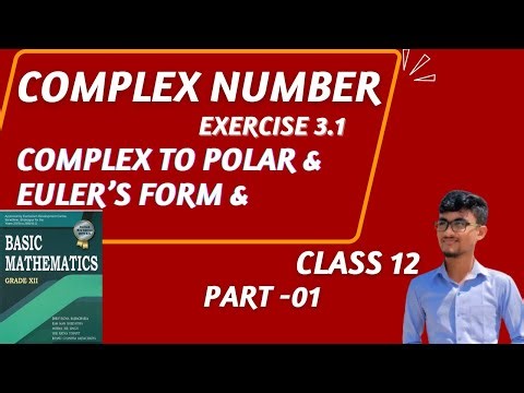 Complex Number Class 12 || Part 01 || Polar Form & Euler's Form | Exercise 3.1 | #neb #class12maths
