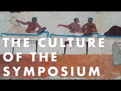 The Symposium. Ancient Greek Civilization: Archaic Culture and Society