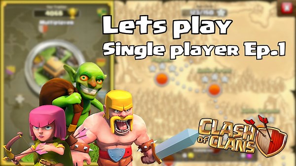 Clash of clans - Let's Play clash of clans (Single player)