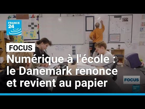 Numérique à l'école : le Danemark renonce et revient au papier • FRANCE 24