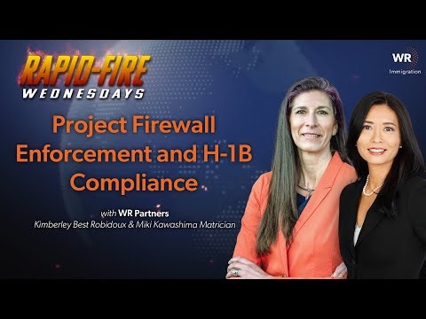Project Firewall Enforcement and H-1B Compliance | Rapid-Fire Wednesdays 10.28 (079)