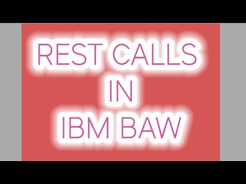 Rest Call in IBM BAW documentation & Practice Sessions | IBM BPM @GCPWorldWideTraining