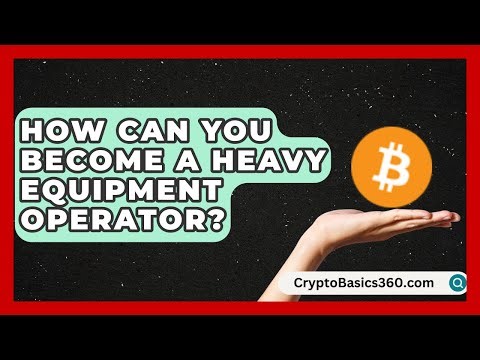 How Can You Become a Heavy Equipment Operator? | Construction Jobs