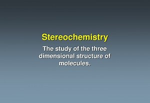 Stereochemistry - SlideServe