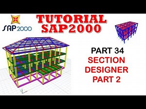 TUTORIAL SAP2000 PART 34 ll SECTION DESIGNER PART 2