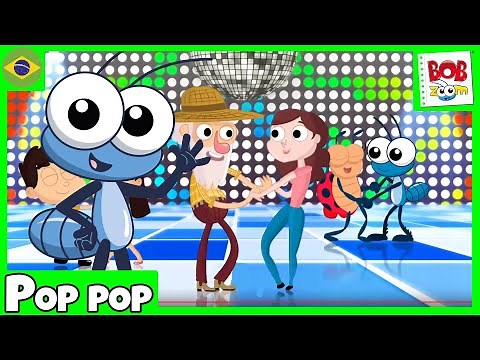 Pop Pop - Bob Zoom | Video Infantil Musical Oficial