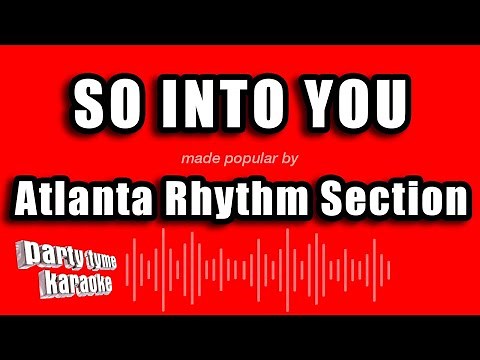Atlanta Rhythm Section - So Into You (Karaoke Version)