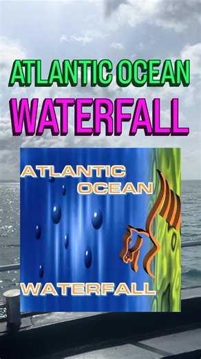 ATLANTIC OCEAN - WATERFALL